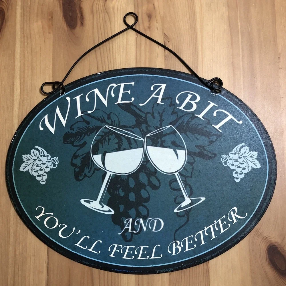 Wine a Bit And You'll Feel Better Wall Sign Perfect for Restaurant or Home
